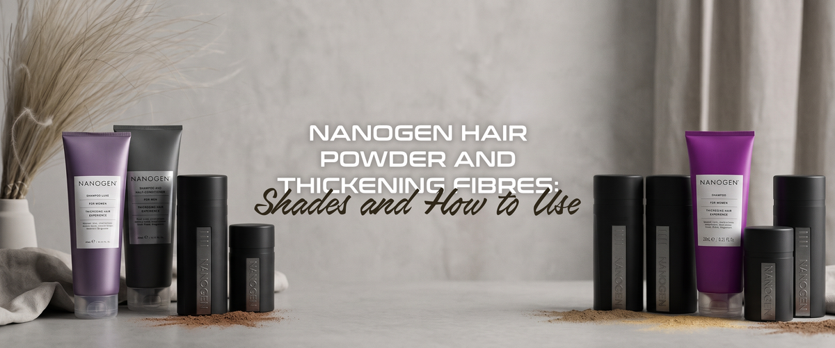 Nanogen Hair Powder and Thickening Fibres: Shades and How to Use